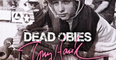 Tony Hawk, le nouveau single punk/rap de Dead Obies dans un vidéoclip complètement sick!