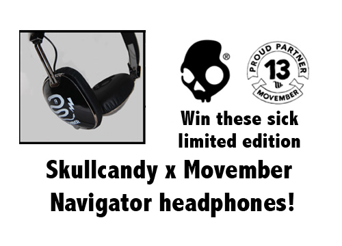 Skullcandy is Giving Away Earphones To Support Movember - 33MAG Exclusive Contest!