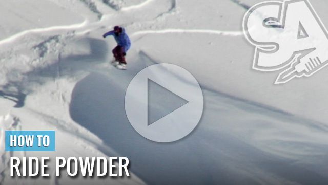 How to Ride Powder - Snowboarding Video Trick Tip