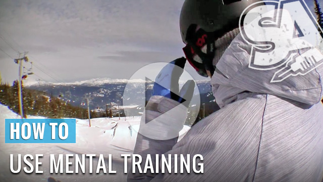 How to use Mental Training - Snowboarding Video Trick Tip