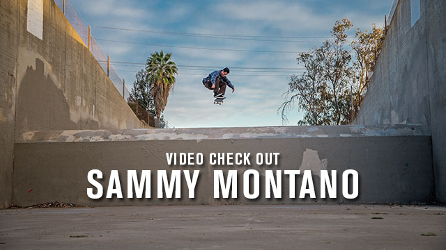 Sammy Montano: du skate et la Californie du Sud